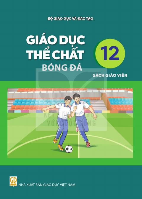Sách giáo viên Giáo dục thể chất 12 - Bóng đá - Kết nối tri thức 2026-2027